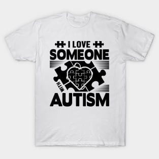 I love someone with autism T-Shirt